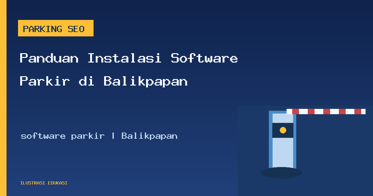 Ilustrasi software parkir di Balikpapan