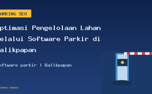 Optimasi Pengelolaan Lahan Melalui Software Parkir di Balikpapan