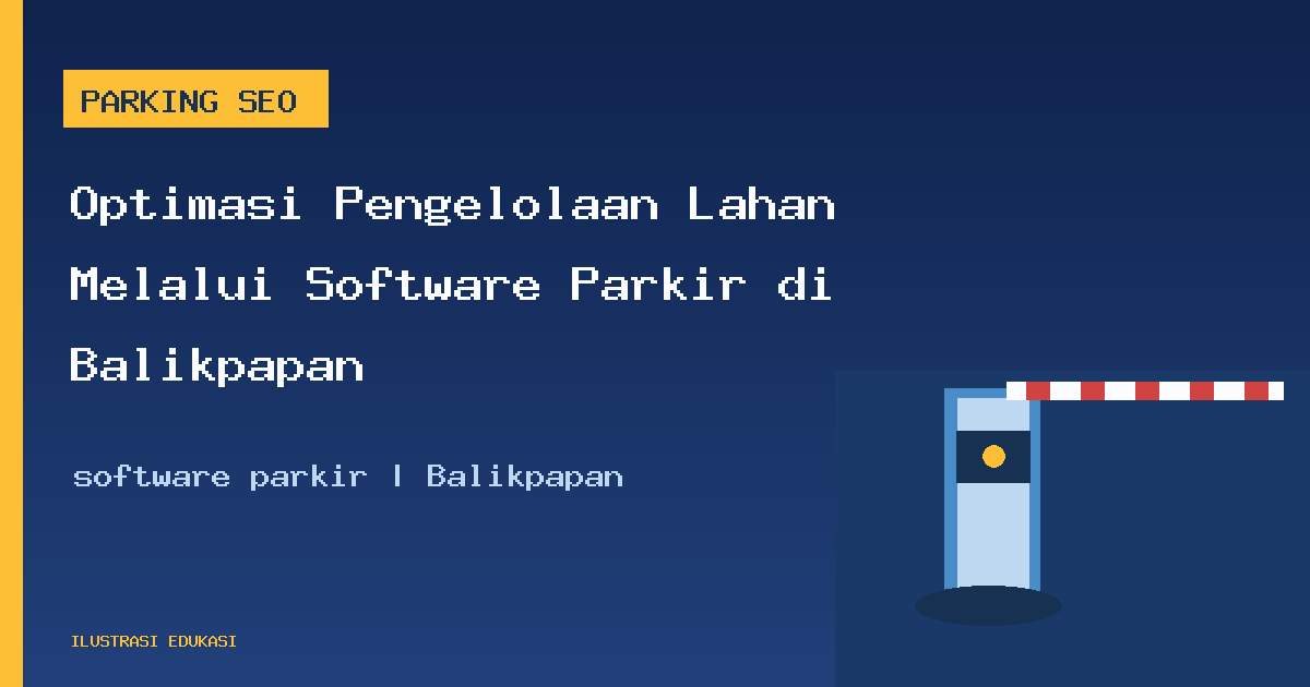 Ilustrasi software parkir di Balikpapan