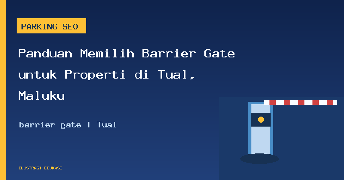 Ilustrasi barrier gate di Tual