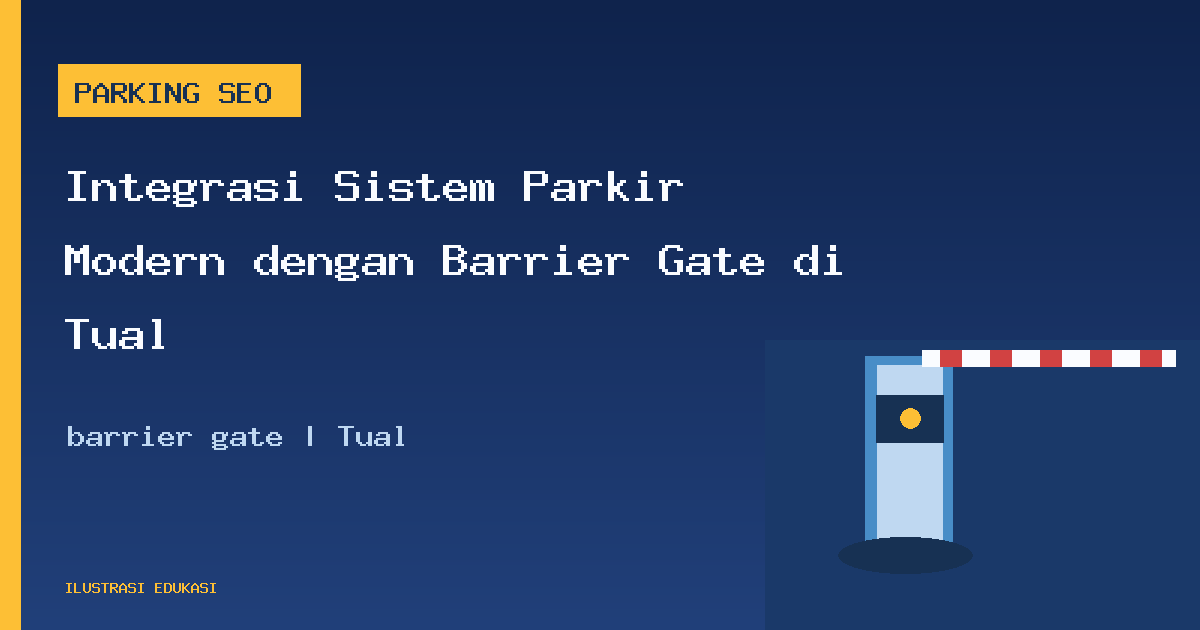 Ilustrasi barrier gate di Tual