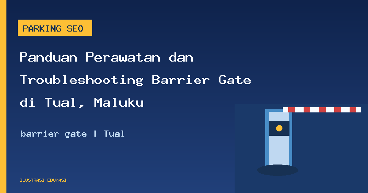 Ilustrasi barrier gate di Tual