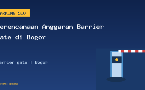 Perencanaan Anggaran Barrier Gate di Bogor