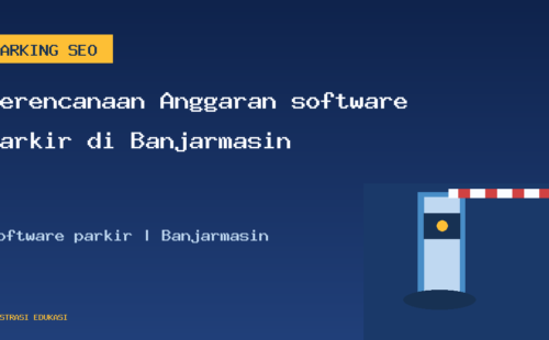Perencanaan Anggaran software parkir di Banjarmasin